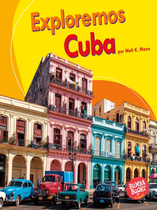 Title details for Exploremos Cuba (Let's Explore Cuba) by Walt K. Moon - Available
